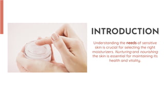 Sensitive Skin Moisturizer: The Ultimate Solution for Soothing and