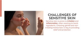 Sensitive Skin Moisturizer: The Ultimate Solution for Soothing and