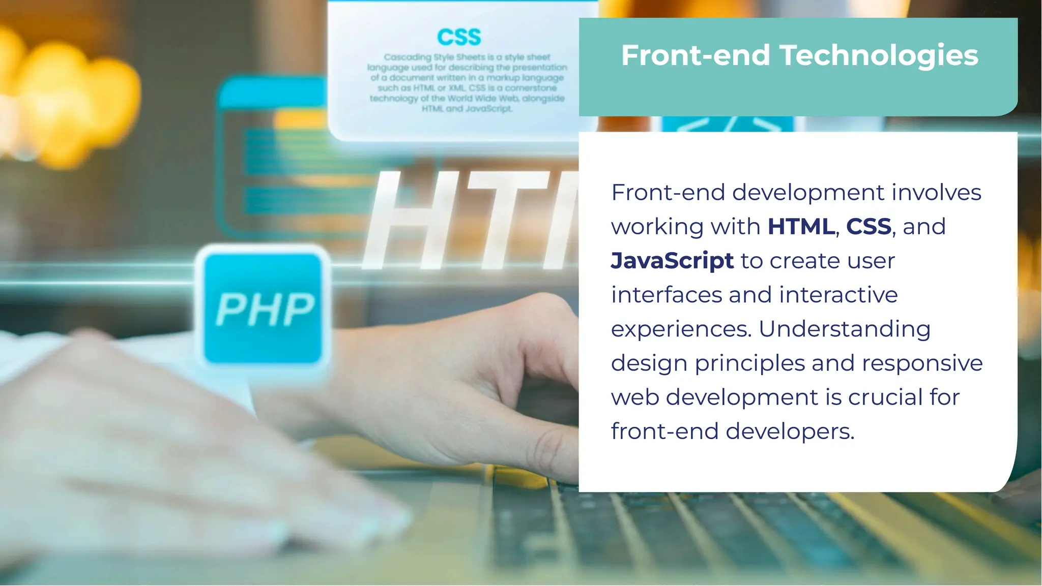 Front-end Technologies
Front-end Technologies
Front-end development involves
working with HTML, CSS, and
JavaScript to create user
interfaces and interactive
experiences. Understanding
design principles and responsive
web development is crucial for
front-end developers.
Front-end development involves
working with HTML, CSS, and
JavaScript to create user
interfaces and interactive
experiences. Understanding
design principles and responsive
web development is crucial for
front-end developers.
 