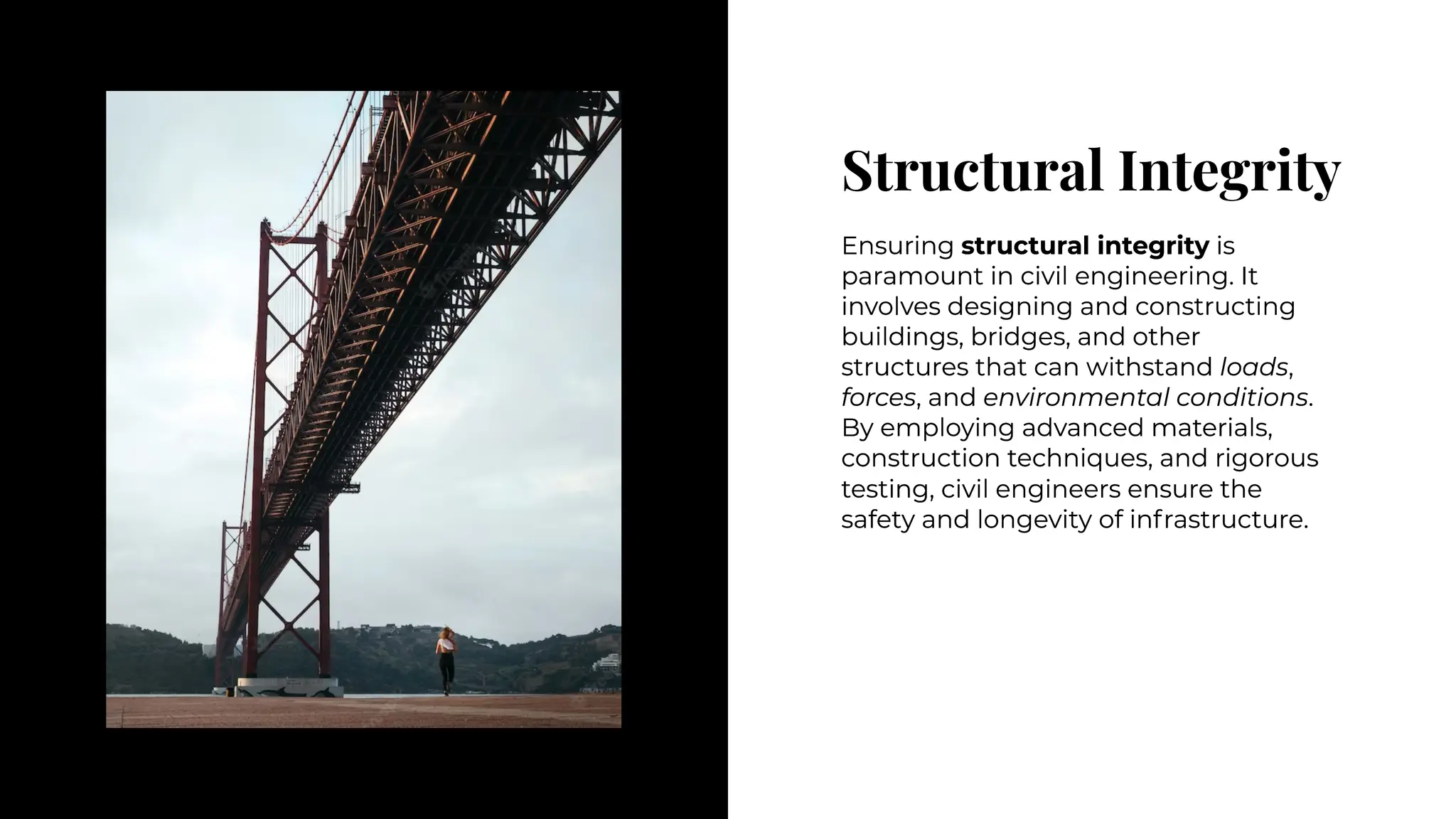 Structural Integrity
Structural Integrity
Ensuring structural integrity is
paramount in civil engineering. It
involves designing and constructing
buildings, bridges, and other
structures that can withstand loads,
forces, and environmental conditions.
By employing advanced materials,
construction techniques, and rigorous
testing, civil engineers ensure the
safety and longevity of infrastructure.
Ensuring structural integrity is
paramount in civil engineering. It
involves designing and constructing
buildings, bridges, and other
structures that can withstand loads,
forces, and environmental conditions.
By employing advanced materials,
construction techniques, and rigorous
testing, civil engineers ensure the
safety and longevity of infrastructure.
 