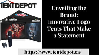 Unveiling the
Brand:
Innovative Logo
Tents That Make
a Statement
Unveiling the
Brand:
Innovative Logo
Tents That Make
a Statement
https://www.tentdepot.ca/
 