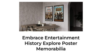 Embrace Entertainment
History Explore Poster
Memorabilia
 