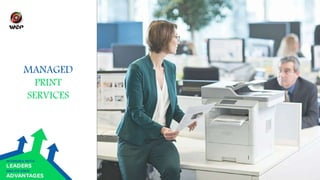 MANAGED
PRINT
SERVICES
 