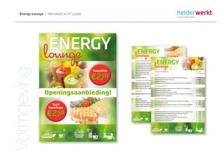 Energy Lounge | Menukaart en A1 poster




                                                                          Boeren maisbrood, boerenbruin of biologisch zuurdesembrood belegd met:
                                                                          Gerookte z
                                                                            roo    zalm met kruidenroomkaas, rode ui, kappertjes en kropsla
                                                                                          tk                                                               €   6,9
                                                                                                                                                               6,95
                                                                                                                                                                ,
                                                                          Warme k
                                                                          Warme kip met kerrie en mayonaise
                                                                             m       e       e                                                             €   6,95
                                                                          Zachte geitenkaas, pecannoten en honing. Warm uit de oven
                                                                            cht e      k      e                                                            €   6,50
Vormgeving

                                                                          Caprese: buffelmozzarella, tomaat, basilicum, rucola en olijfolie
                                                                           a   s buffffe     a                                                             €   5,95
                                                                          Gezond met beenham, boerenkaas, kropsla, tomaat, komkommer en een eitje
                                                                           e n             m                                          n e     tj
                                                                                                                                               j           €   5,95
                                                                                                                                                                ,
                                                                          Boeren jong belegen kaas
                                                                           o e o g         e                    Verse groentebouillon                      €   3,50
                                                                          Rotterdamsche oude kaas
                                                                            t e a ch h    de                                                               €   3,95
                                                                                                                                                                 95
                                                                          Beenham
                                                                              h                                 Pasta’s                                    €   3,95
                                                                                                                                                                  5
                                                                          2 culinaire kroketten
                                                                             u i a ek e t                       Penne met tomatensaus, olijven, buffelmozzarella 0 basilicum
                                                                                                                   n me     m                            € 5,50  en                     € 12,50
                                                                                                                                                                                             5
                                                                                                                Penne met gamba’s, pesto en tomaat
                                                                                                                 e e       a                                                            € 12,50
                                                                          Salades geserveerd met biologisch maisbrood of boerenbruin
                                                                                                           Spaghetti bolognese
                                                                                                             p h t o          e                                                         €   9
                                                                                                                                                                                            9,50
                                                                          Gem
                                                                          Gemengde salade met geitenkaas, pecannoten,bovensten croutons zijn ook in € 8uitvoering verkrijgbaar
                                                                                      a     t              Mini pasta honingtaa
                                                                                                              n   s a                  s
                                                                                                                             aande pasta’s          mini ,50              b r           €   6,50
                                                                                                                                                                                              5
                                                                          Caprese: buffelmozzarella, tomaat, basilicum, rucola en olijfolie
                                                                              e          m                                                                 €   8,50
                                                                                                                                                                ,
                                                                          Rucola salade met gerookte zalm met, Warme gerechten en pijnboompitten
                                                                               a l        t    o               honing, rucola , tomaat o m t n             €   9,50
                                                                                                                                                                ,
                                                                          Ceasar salade met kip, ei, spek, croutons, otje. Een smaakvol oven gerecht van diverse50 en schelpdieren
                                                                             s r a        t    ,                Visptomaat enm
                                                                                                                        e       anjovismayonaise
                                                                                                                                      o                    € 9, vis
                                                                                                                                                                , 0
                                                                                                                (gegratineerd met boerenkaas)
                                                                                                                 g    tn e          e                                                   € 14,50
                                                                                                                                                                                            ,
                                                                          Uitsmijter
                                                                                                            Energy Lou
                                                                                                                  y ounge Kalfsburger met ui en spek
                                                                                                                                b                                                       € 14,50
                                                                                                                                                                                           4,50
                                                                                                                                                                                              0
                                                                          Uitsmijter met beenham, boerenkaasEofergy L(combinatie scharrelkipsaté met atjar, kroepoek en seroendeng
                                                                             s t            n a             Ene gy ounge saté, mogelijk)
                                                                                                             n spek      e                             € 6,50 ,5              d n
                                                                                                                (geserveerd met frites of brood)
                                                                                                                                     s                                                  € 12,50
                                                                                                                                                                                            ,5
                                                                                                                                                                                             5
                                                                          Tosti’s
                                                                          Boerenkaas
                                                                            ee     s                            Voor de mini gasten                        €   2,75
                                                                                                                                                                ,
                                                                          Beenham, Boerenkaas
                                                                            e h        e k s                                                                € 3,50
                                                                                                                                                                 ,
                                                                                                                Mini menu, patat met de keuze uit kroket, frikandel en kipnuggets
                                                                                                                         ,    a                                                         €   4,50
                                                                                                                                                                                              5
                                                                          Vlamtosti met ‘pikant’ gehakt
                                                                             m t         pk                 Pa
                                                                                                            Pannenkoeken versieren
                                                                                                                        k    rs                         € 3,75
                                                                                                                                                             ,                          €   4,50
                                                                                                                                                                                               0
                                                                          Croque monsieur (gegratineerd met bechamelsaus) chten van de kaart zijn ook in mini,uitvoering verkrijgbaar
                                                                             q         u     g              Alle pasta gerec e
                                                                                                               e pa     e                               € 4 00 0                   a    €   6,50
                                                                                                                                                                                              5
                                                                          Croque madame (gegratineerd met bechamelsaus en spiegelei) voor het geven van,25 kinderfeestje
                                                                             q        e     r              Vraag naar de mogelijkheden            € 4,25een

                                                                                                                Hapjes
                                                                                                                Crostini’s met tomatensalsa oude aceto balsamico en parmazaanse kaas
                                                                                                                   s i s e o a n                                                  a     €   3,95
                                                                                                                                                                                              9
                                                                                                                Brood met smeers
                                                                                                                    d e      ersels (kruidenboter, olijven tapenade en pesto)           €   4,95
                                                                                                                                                                                              9
                                                                                                                2 garnalenkroket
                                                                                                                   a    e     etjes met ciroenmayonaise
                                                                                                                              e                                                         €   4,50
                                                                                                                                                                                            4, 0
                                                                                                                Portie culinaire bitterballen 8 stuks (geserveerd met mosterd)
                                                                                                                   t    u n            b                                                €   4,50
                                                                                                                                                                                              5
                                                                                                                Portie gefrituurde garnaaltjes 8 stuks
                                                                                                                   te e rt r         r                                                  €   4,50
                                                                                                                                                                                             ,5
                                                                                                                Portie oude kaasstengels 8 stuks
                                                                                                                 ot     u e    s    g                                                   €   4,50
                                                                                                                                                                                               0

                                                                     9120734 Lake7 menukaart A5.indd 1                                                     05-06-2012 10:40:57




                                                                                                           9120734 Lake7 menukaart A5.indd 2                                            05-06-2012 10:41:22




                9120734 Lake7 bord A1.indd 2   05-06-2012 09:39:34
 