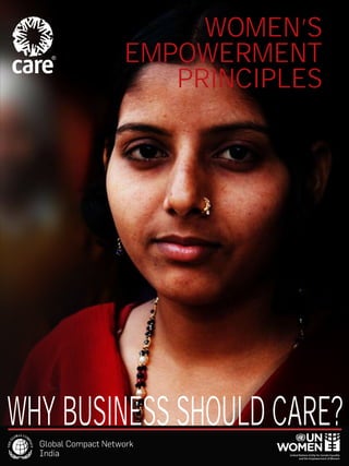 WOMEN’S
EMPOWERMENT
PRINCIPLES
WHY BUSINESS SHOULD CARE?
 