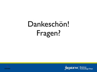 Dankeschön! 
Fragen? 
