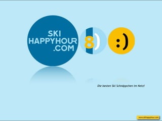 Die besten Ski Schnäppchen im Netz!




                              www.skihappyhour.com
 