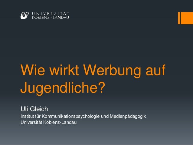 Wie wirkt Werbung auf Jugendliche? - Dr. Uli Gleich