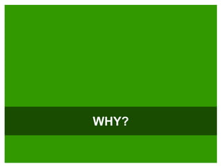WHY?