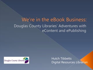 Hutch Tibbetts
Digital Resources Librarian
 