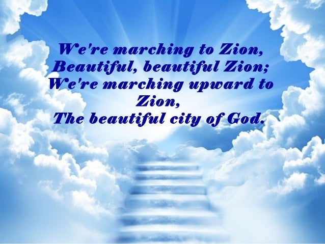 22. We're Marching to Zion