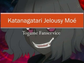 Togame Fanservice Katanagatari Jelousy Moé 