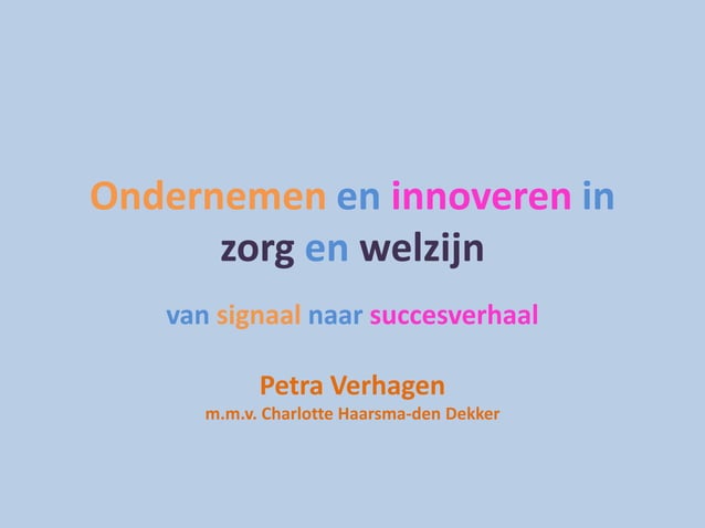 Inhoud Ondernemen en innoveren in zorg en welzijn | PPT