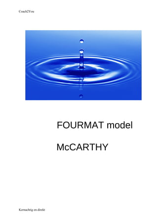 Coach2You 
FOURMAT model 
McCARTHY 
Kernachtig en direkt 
 