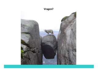 Vragen?
 