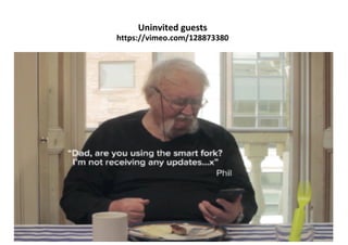 Uninvited guests
https://vimeo.com/128873380
 
