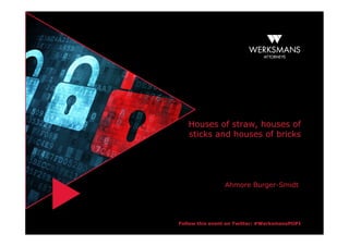 Follow this event on Twitter: #WerksmansPOPI
Houses of straw, houses of
sticks and houses of bricks
Ahmore Burger-Smidt
 