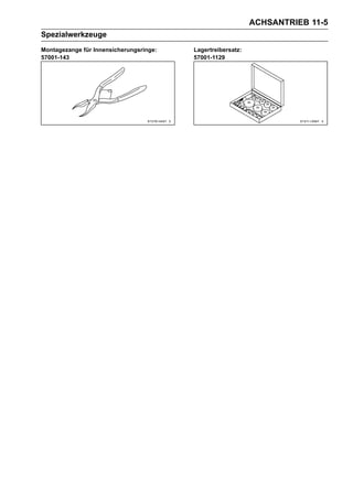 ACHSANTRIEB 11-5
Spezialwerkzeuge
Montagezange für Innensicherungsringe:   Lagertreibersatz:
57001-143                                57001-1129
 
