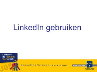 LinkedIn gebruiken
 