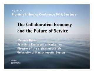 July 11th 2015
Frontiers in Service Conference 2015, San Jose
Twitter:
@werkunz
 