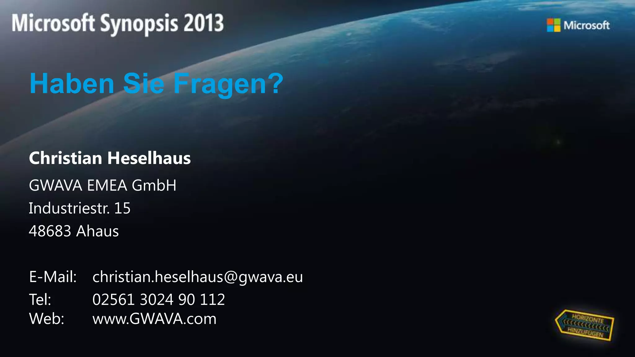 Haben Sie Fragen?
Christian Heselhaus
GWAVA EMEA GmbH
Industriestr. 15
48683 Ahaus
E-Mail: christian.heselhaus@gwava.eu
Tel: 02561 3024 90 112
Web: www.GWAVA.com
 