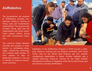 The humanitarian aid program
at WeRobotics provides pro-
fessional, hands-on training to
Flying Labs and humanitarian
orga...