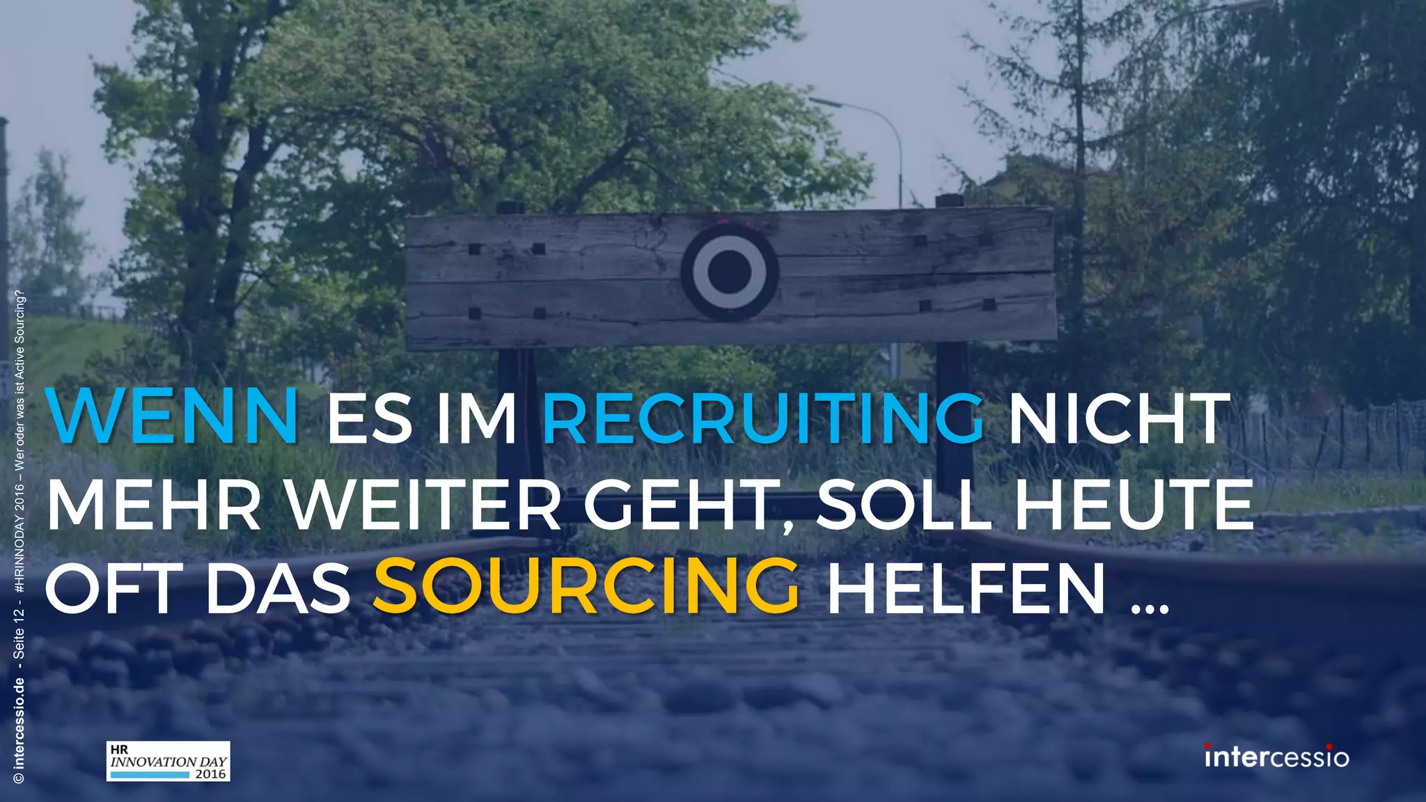 ©intercessio.de-Seite12-#HRINNODAY2016–WeroderwasistActiveSourcing?
 