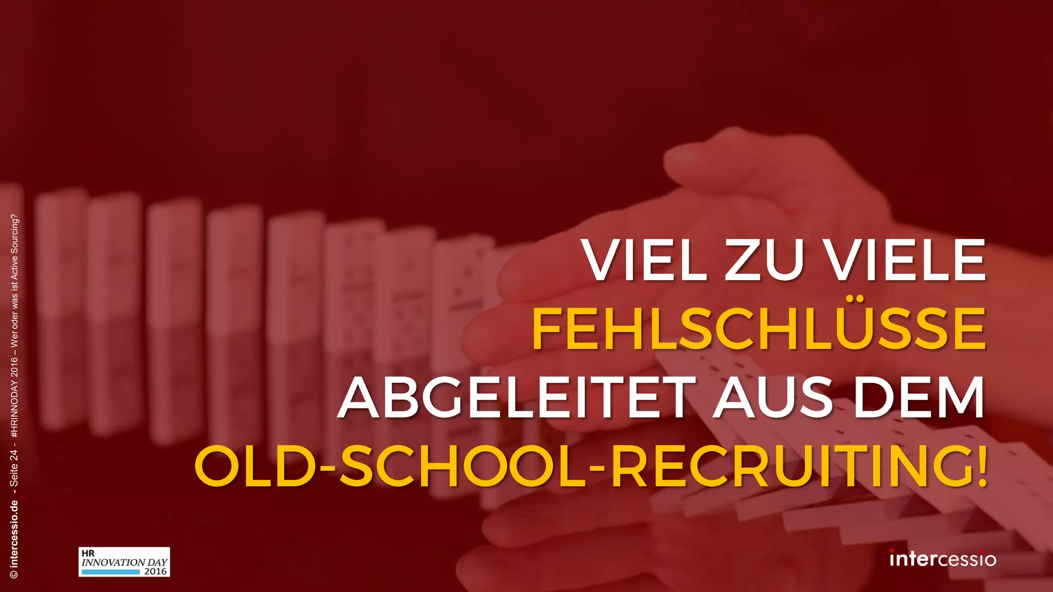 ©intercessio.de-Seite24-#HRINNODAY2016–WeroderwasistActiveSourcing?
 