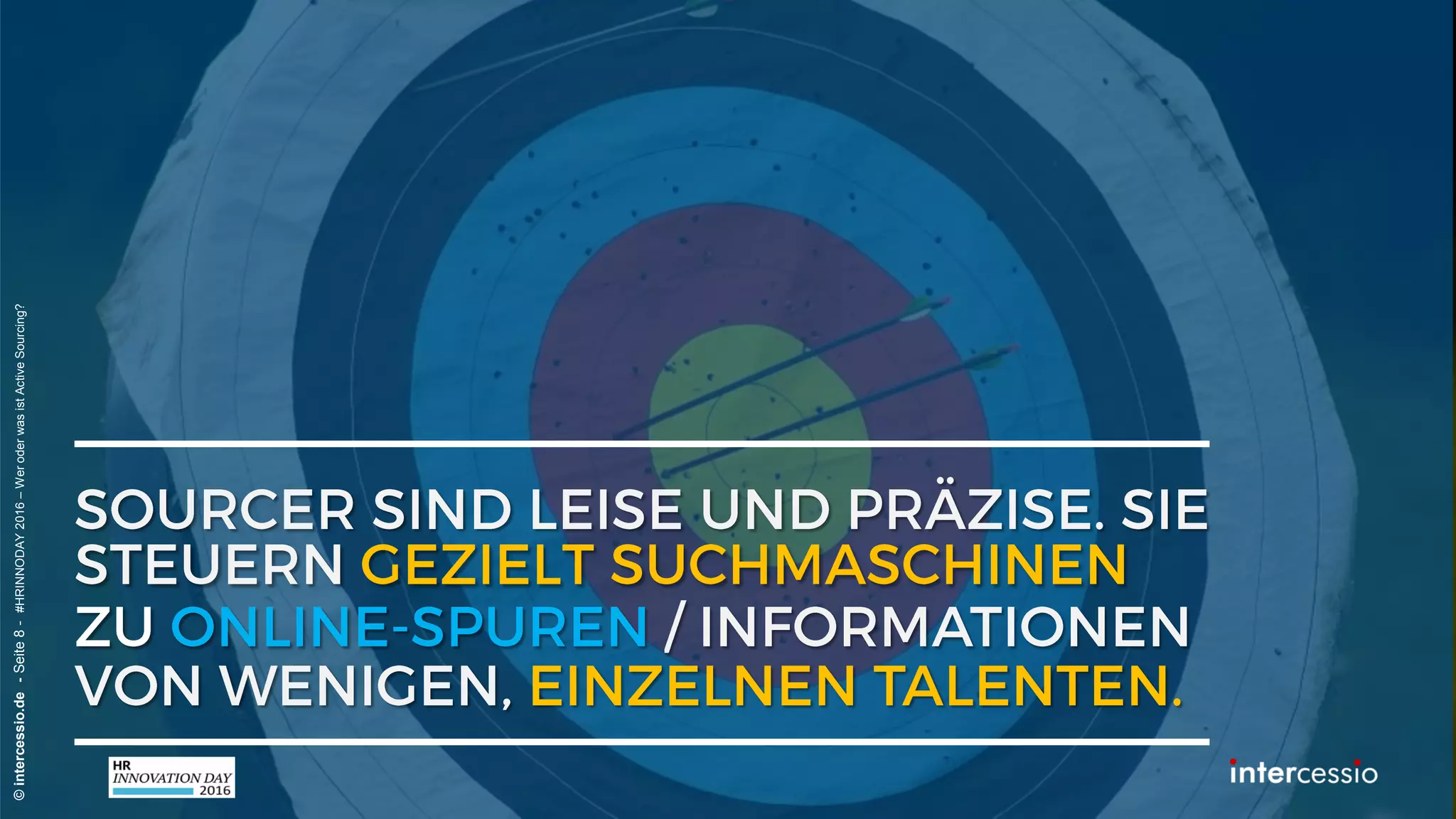 ©intercessio.de-Seite8-#HRINNODAY2016–WeroderwasistActiveSourcing?
 