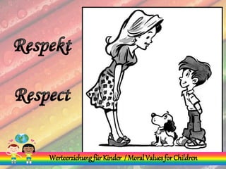 WerteerziehungfürKinder / MoralValuesfor Children
 
