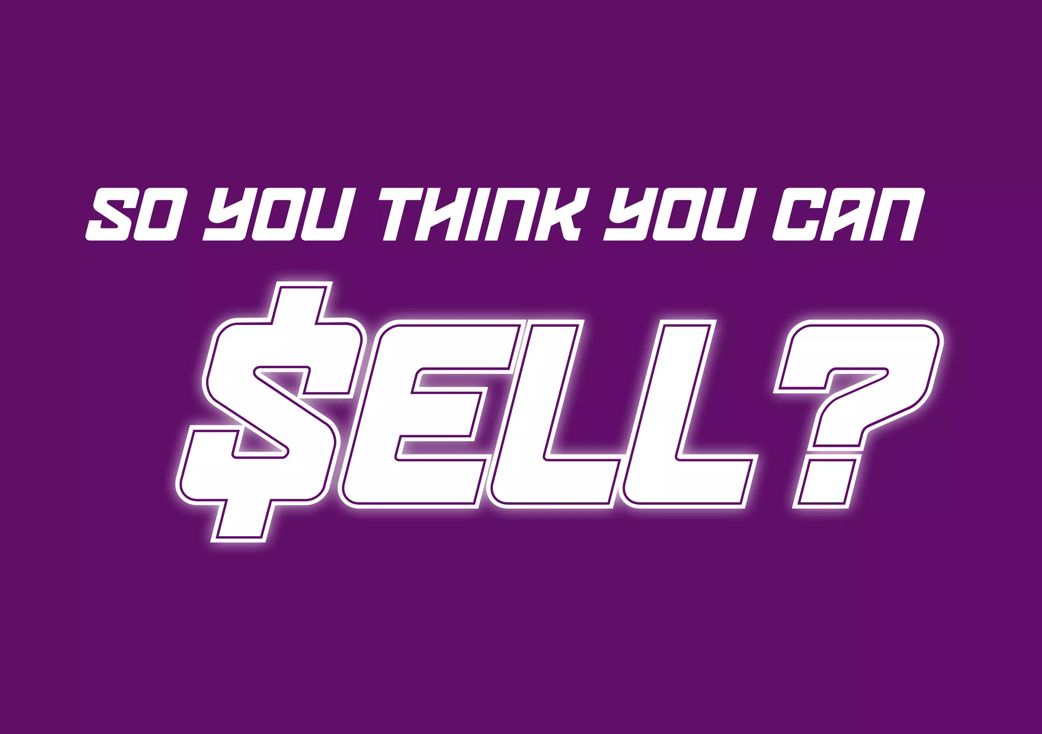 $
SO YOU THINK YOU CAN


      ELL?
 