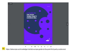 https://iabeurope.eu/knowledge-hub/iab-europe-guide-to-the-post-third-party-cookie-era/
 