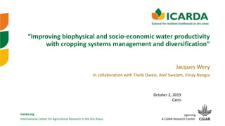 International Center for Agricultural Research in the Dry Areas
icarda.org cgiar.org
A CGIAR Research Center
“Improving bi...