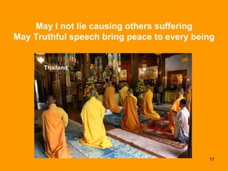 Thailand May I not lie causing others suffering May Truthful speech bring peace to every being 