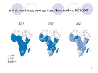 Antiretroviral therapy coverage in sub-Saharan Africa, 2003–2007 