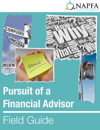 Pursuit of a
Financial Advisor
Field Guide
 