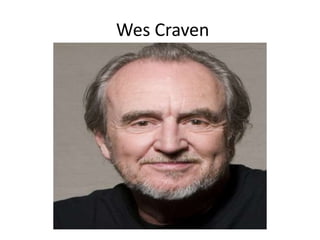 Wes Craven
 