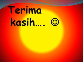 Terima 
kasih….  
