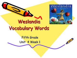 Weslandia Vocabulary Words Fifth Grade Unit  4 Week 1 
