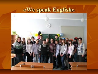 «We speak English»«We speak English»
 
