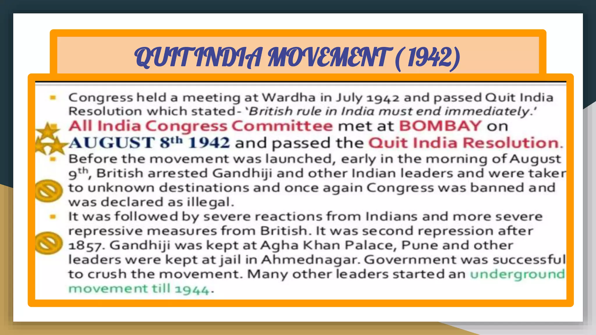 QUIT INDIA MOVEMENT ( 1942)
 
