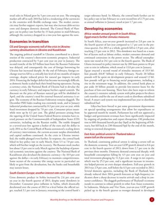 3Monthly Briefing on the World Economic Situation and Prospects
retail sales in Poland grew by 5 per cent year on year. The emerging
market sell-off in early 2014 has led to a weakening of the currencies
in the countries with flexible exchange rates. The weaker curren-
cies may further support exports, but may also increase debt-service
costs and dampen domestic demand. The Central Bank of Hun-
gary cut its policy rate further by 15 basis points in mid-February,
although the currency dropped to a two-year low against the euro.
Economies in transition
CIS and Georgia: economic toll of the crisis in Ukraine;
currency devaluations in Ukraine and Kazakhstan
The ongoing political standoff in Ukraine contributed to a deteri-
oration of the country’s short-term economic prospects. Industrial
production contracted by 5 per cent year on year in January. The
second tranche of the $15 billion loan from the Russian Federation
was delayed, and consequently the cost of foreign borrowing for
Ukraine has increased sharply. At the end of February, foreign-ex-
change reserves fell to a critically low level of two months of import
coverage, despite reduced prices for natural gas imports in early
2014. Financing the budget deficit has become increasingly difficult,
as domestic banks scaled back their bond-buying operations. Facing
a currency crisis, the National Bank of Ukraine had to devalue the
currency in early February and impose further capital controls. The
discount on the price of Russian natural gas will be abolished in
April, and the country’s need for external financial assistance is ur-
gent. The economy of the Russian Federation remains sluggish. The
December PMI Index reading was extremely weak, and in January
industrial production contracted by 0.2 per cent year on year, while
fixed investment dropped by 7.0 per cent. Consumer prices mean-
while were up by 6.1 per cent. The global pressures arising from
the tapering of the United States Federal Reserve stimulus have ex-
erted pressure on the Commonwealth of Independent States (CIS)
currencies, including on the Russian rouble. The rouble dropped
to a several-year low against a basket of the euro and the dollar in
early 2014 as the Central Bank of Russia announced a scaling down
of currency interventions, the current-account surplus diminished,
and capital outflows continued. As the crisis in Ukraine intensi-
fied, the rouble plunged even further. In response, the central bank
hiked its key policy rate in early March, from 5.5 to 7.0 per cent,
which will further weigh on the recovery. The Russian stock market
lost about 13 per cent in early March against the backdrop of poten-
tial economic sanctions against the country. The National Bank of
Kazakhstan also devalued the domestic currency—by 18.9 per cent
against the dollar—in early February to maintain competitiveness.
Some sectors of the economy (the energy sector in particular) are
likely to gain from the devaluation, but the banks and households
may sustain losses.
South-Eastern Europe: another interest rate cut in Albania
Gross domestic product in Serbia increased by 2.6 per cent year
on year in the fourth quarter of 2013, despite some slowdown in
December. Consumer price inflation in Serbia, which drastically
decelerated over the course of 2013 to a level below the official tar-
get, reached 3.1 per cent in January, returning to the central bank’s
target tolerance band. In Albania, the central bank further cut its
key policy rate in late February to a new record low of 2.75 per cent,
as annual inflation in January stood at just 1.7 per cent.
Developing economies
Africa: weaker annual growth in South Africa;
Egypt enacts further stimulus measures
In South Africa, year-on-year growth increased to 2.0 per cent in
the fourth quarter of last year compared to 1.7 per cent in the pre-
vious quarter. For 2013 as a whole, growth fell to 1.9 per cent, after
reaching 2.5 per cent in 2012. This slowdown was based on a num-
ber of factors such as labour strikes, weaker consumer demand and
continued constraints in the power sector. The official unemploy-
ment rate stood at 24.1 per cent in the fourth quarter. The Bank of
Ghana increased its policy interest rate by 200 basis points to 18 per
cent to rein in inflation, which stood at 13.8 per cent in January.
Egypt enacted a second round of stimulus measures of 33.9 bil-
lion pounds ($4.87 billion) in early February. Nearly 20 billion
pounds will be spent on development projects and around 12 bil-
lion pounds will go to financing social programmes, including a
rise in the minimum wage. In addition, the central bank plans to
put aside 10 billion pounds to provide low-interest loans for the
purchase of low-cost housing. There have also been steps to reform
the country’s extensive subsidy system with pilot projects for direct
cash transfers and for the use of smart cards to distribute subsidized
bread. A smart card system was implemented last year to distribute
subsidized fuel.
Libya has been forced to put some government departments
on special spending arrangements that allow for expenditures to
be approved month by month. Parliament has still not approved a
budget and government revenues have been significantly impacted
by ongoing oil production and export disruptions. Oil production
rose to 600 thousand barrels per day (bpd) at the beginning of Feb-
ruary, but fell back to 230 thousand bpd by the end of the month,
owing to renewed disruptions.
East Asia: political unrest in Thailand takes a
severe toll on the economy
In Thailand, continuing political unrest is taking a severe toll on
the domestic economy. Year-on-year GDP growth slowed to 0.6 per
cent in the fourth quarter of 2013, down from 2.7 per cent in the
previous three months. Domestic demand contracted sharply, with
household consumption falling by 4.5 per cent year on year and
total investment plunging by 11.3 per cent. A surge in net exports,
which rose by 25.3 per cent, and a significant increase in invento-
ries helped prevent an even sharper slowdown. Full-year growth in
2013 was 2.9 per cent, well below the 6.5 per cent recorded in 2012.
Several domestic agencies, including the Bank of Thailand, have
already reduced their 2014 growth forecasts as high-frequency in-
dicators show a sharp decrease in tourist arrivals and a drop in con-
sumer confidence. The sluggish performance of Thailand’s economy
stands in contrast to robust growth in other East Asian economies.
In Indonesia, Malaysia and Viet Nam, year-on-year GDP growth
picked up in the fourth quarter as stronger demand in developed
 