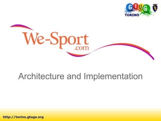 Architecture and Implementation
 