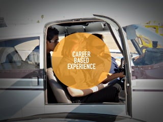 CAREER
BASED
EXPERIENCE
 
