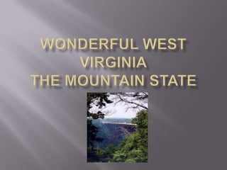 Wonderful West VirginiaThe Mountain State Cory 
