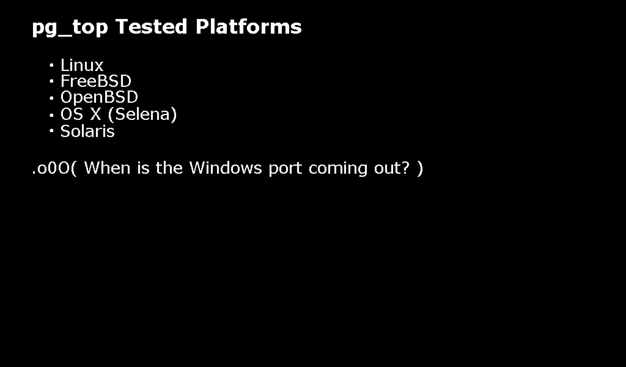 pg_top is 'top' for PostgreSQL: pg_top + pg_proctab