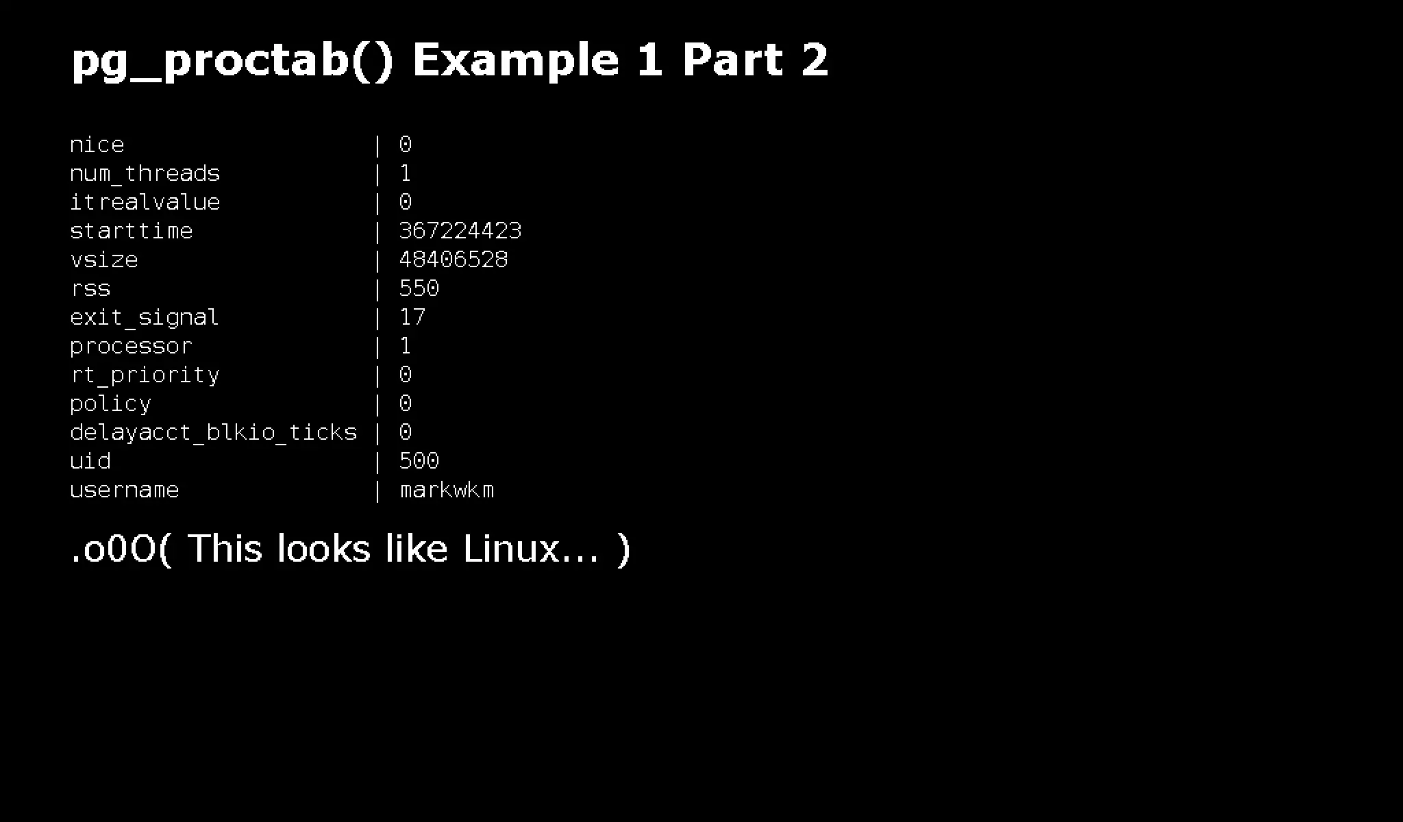 pg_top is 'top' for PostgreSQL: pg_top + pg_proctab