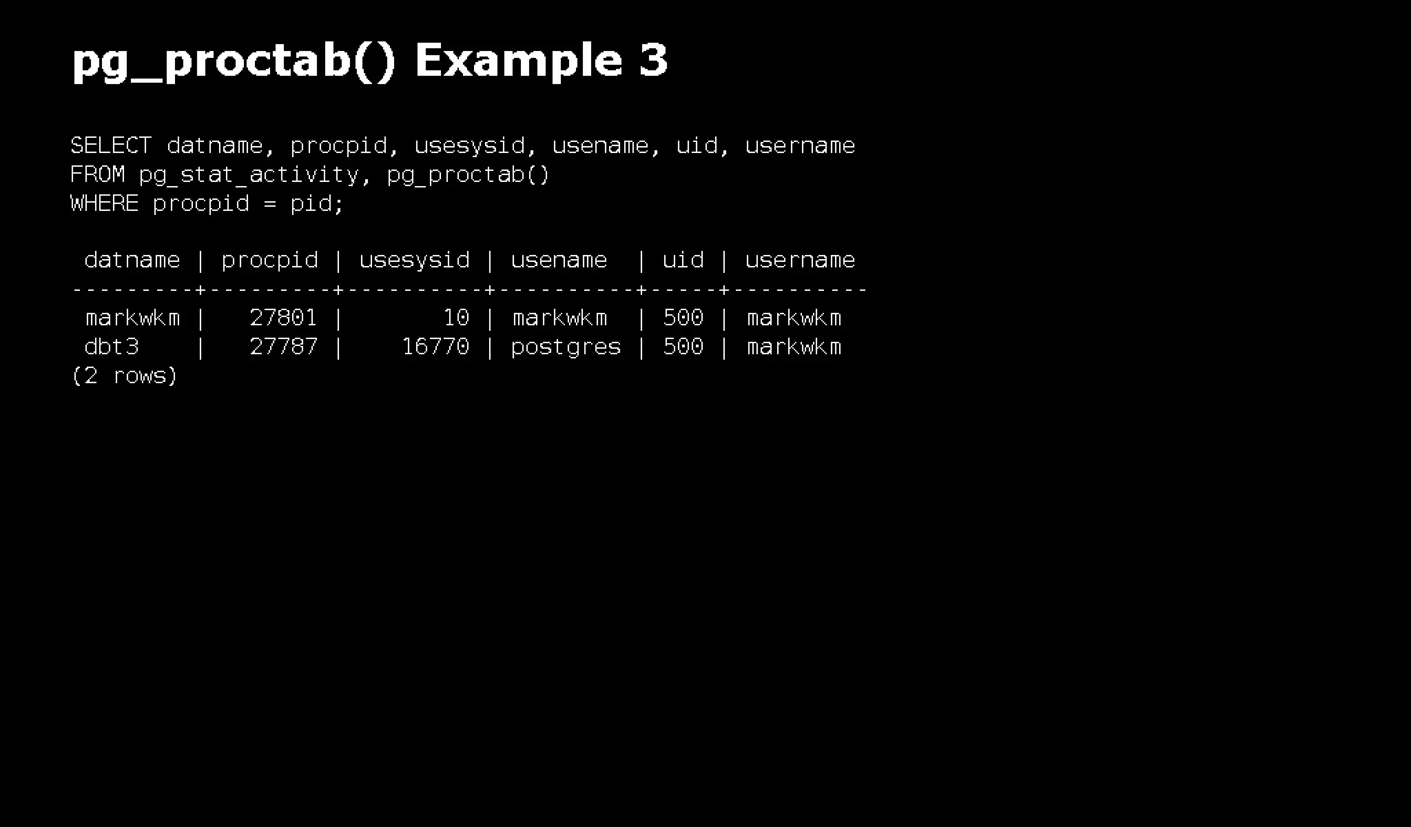 pg_top is 'top' for PostgreSQL: pg_top + pg_proctab