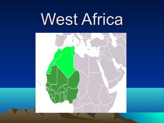 West AfricaWest Africa
 