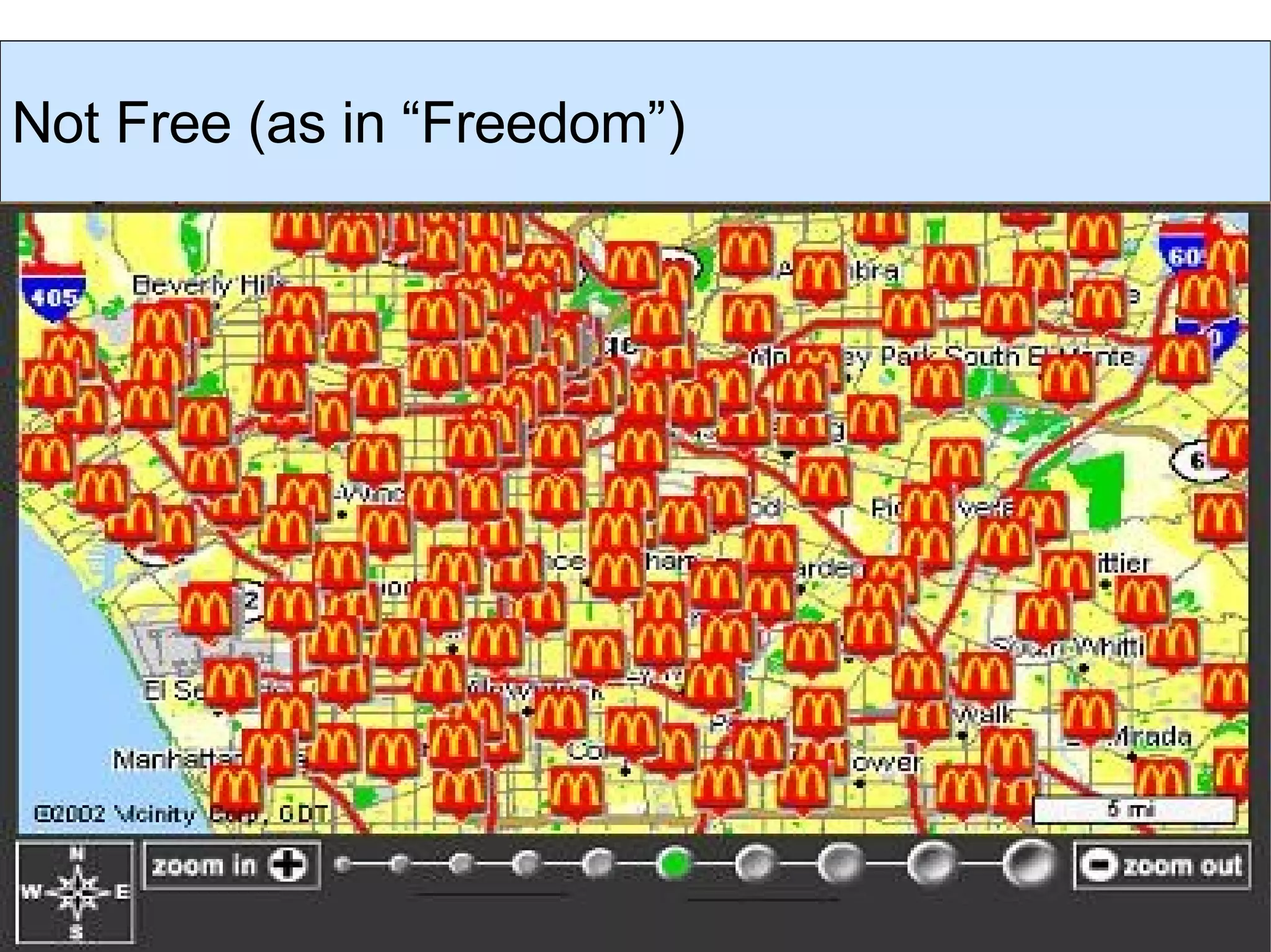 Not Free (as in “Freedom”)  